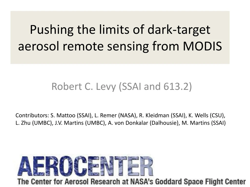 pushing the limits of dark target aerosol remote sensing from modis