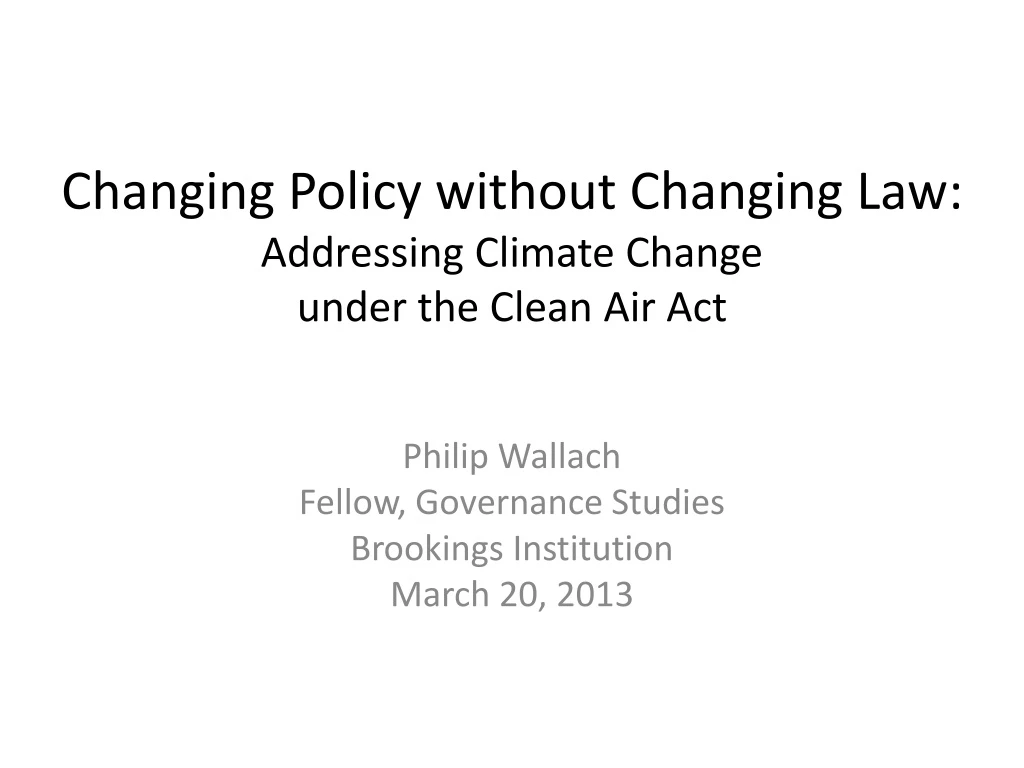 changing policy without changing law addressing climate change under the clean air act