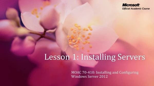 Lesson 1: Installing Servers