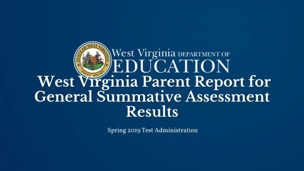 West Virginia Parent Report for General Summative Assessment Results