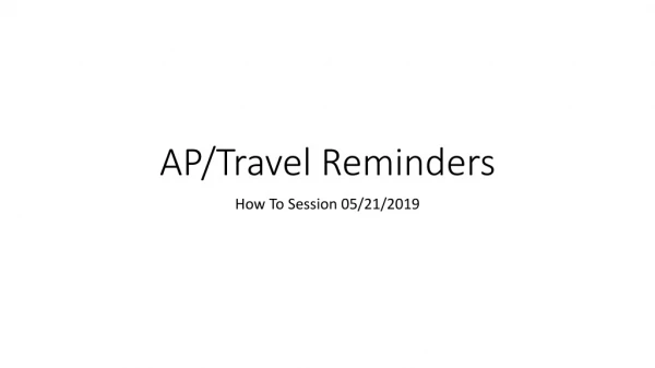 AP/Travel Reminders