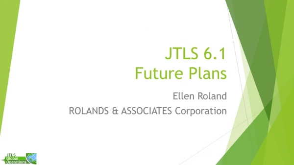 JTLS 6.1 Future Plans