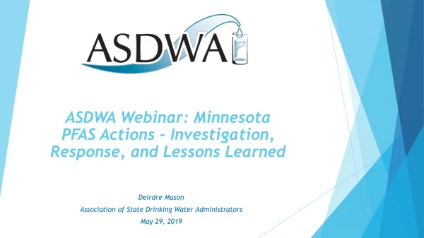 ASDWA Webinar: Minnesota PFAS Actions - Investigation, Response, and Lessons Learned