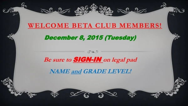 Welcome Beta Club Members!