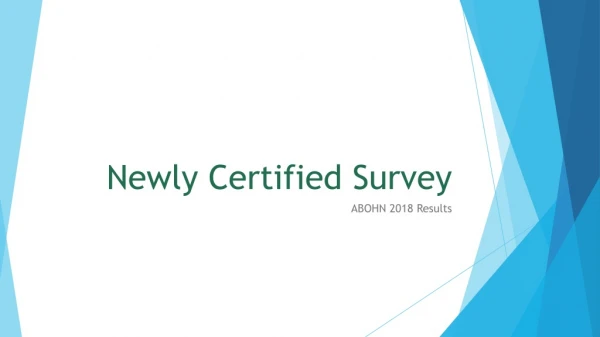Newly Certified Survey
