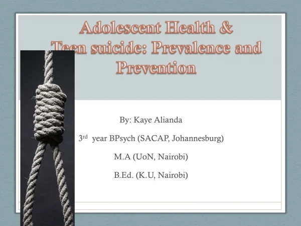 Adolescent Health &amp; Teen suicide: Prevalence and Prevention