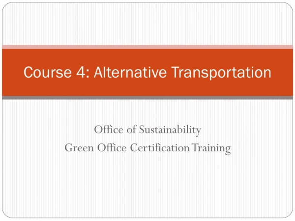 Course 4: Alternative Transportation