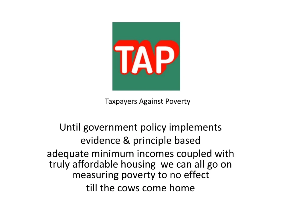 taxpayers against poverty until government policy