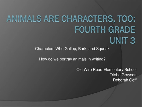 Animals are Characters, too: Fourth Grade Unit 3