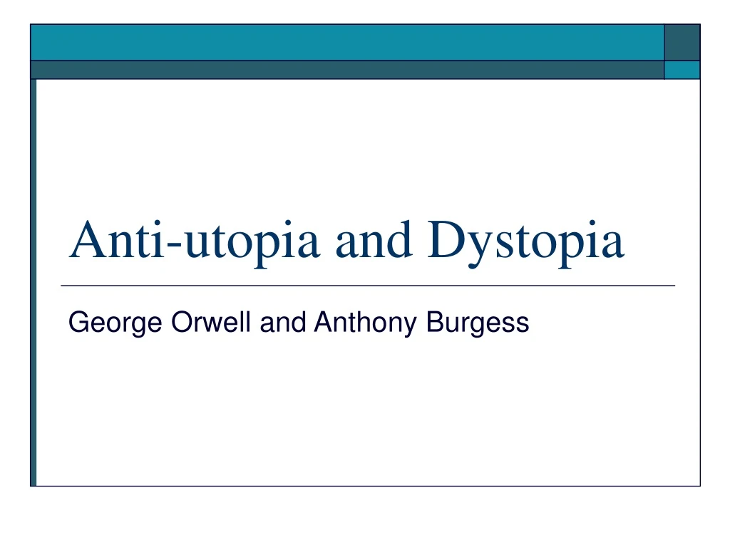 anti utopia and dystopia