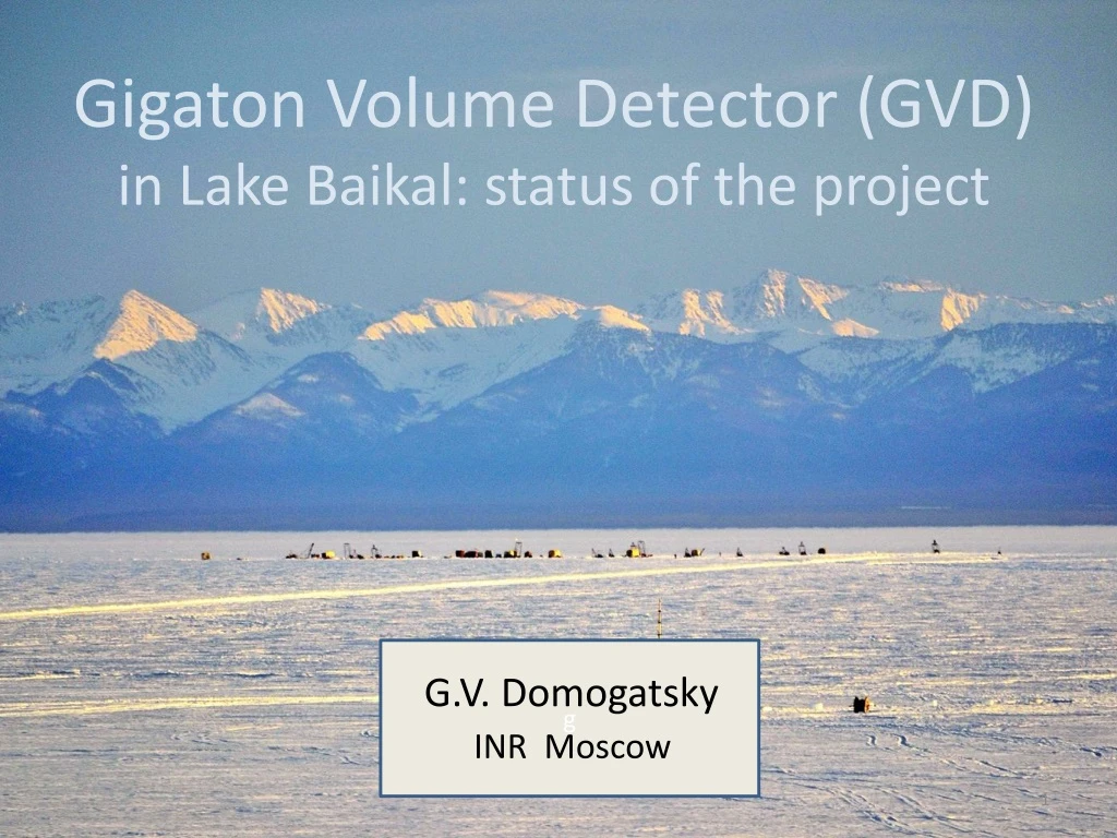 gigaton volume detector gvd in lake baikal status of the project