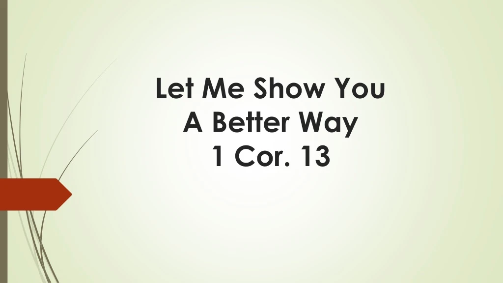 let me show you a better way 1 cor 13