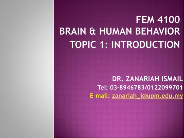 FEM 4100 Brain &amp; Human Behavior Topic 1: Introduction