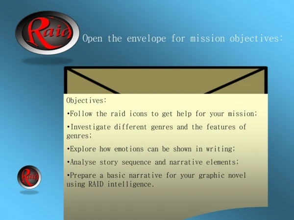 Open the envelope for mission objectives: