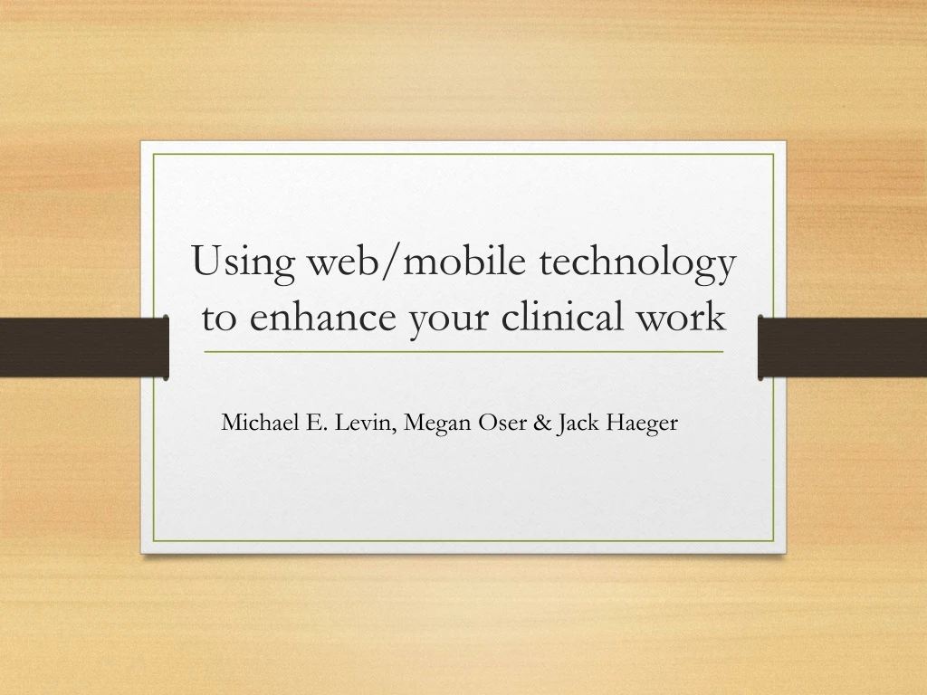 using web mobile technology to enhance your clinical work