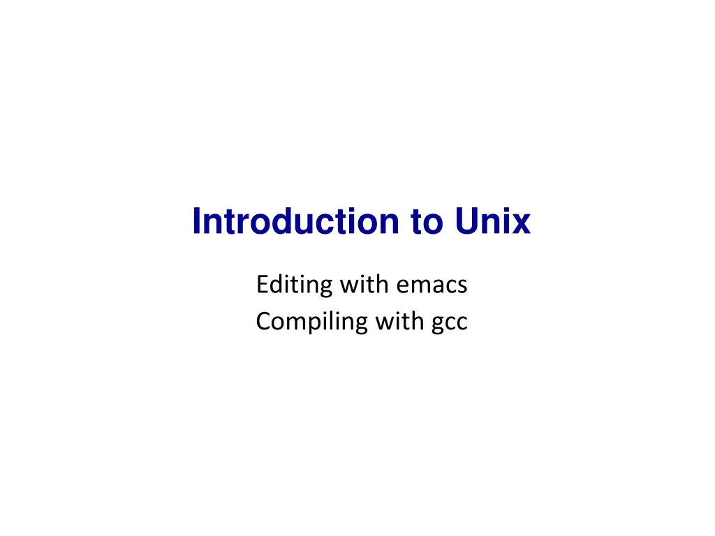 introduction to unix editing with emacs compiling
