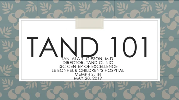 TAND 101