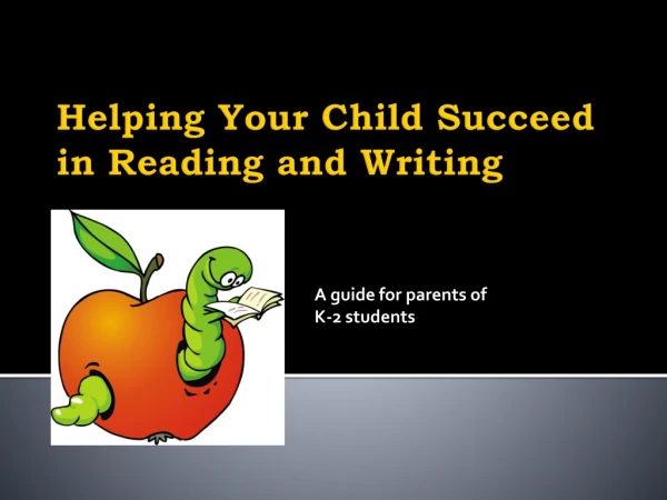 Helping Your Child Succeed in Reading and Writing