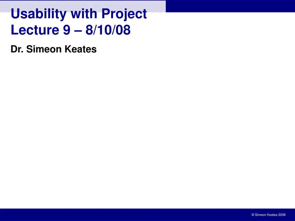 usability with project lecture 9 8 10 08