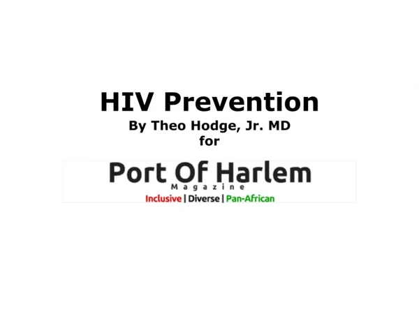 HIV Prevention By Theo Hodge, Jr. MD for