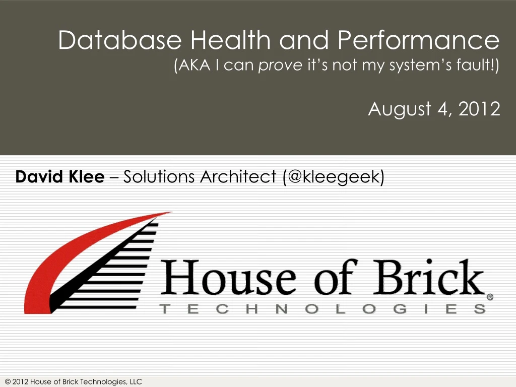 database health and performance aka i can prove it s not my system s fault august 4 2012