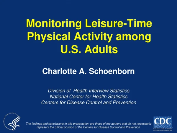 Monitoring Leisure-Time Physical Activity among U.S. Adults