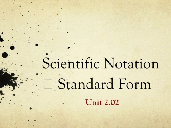 Scientific Notation  Standard Form