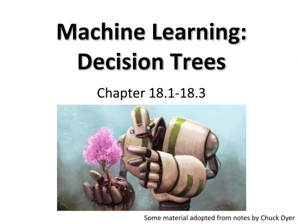 Machine Learning: Decision Trees