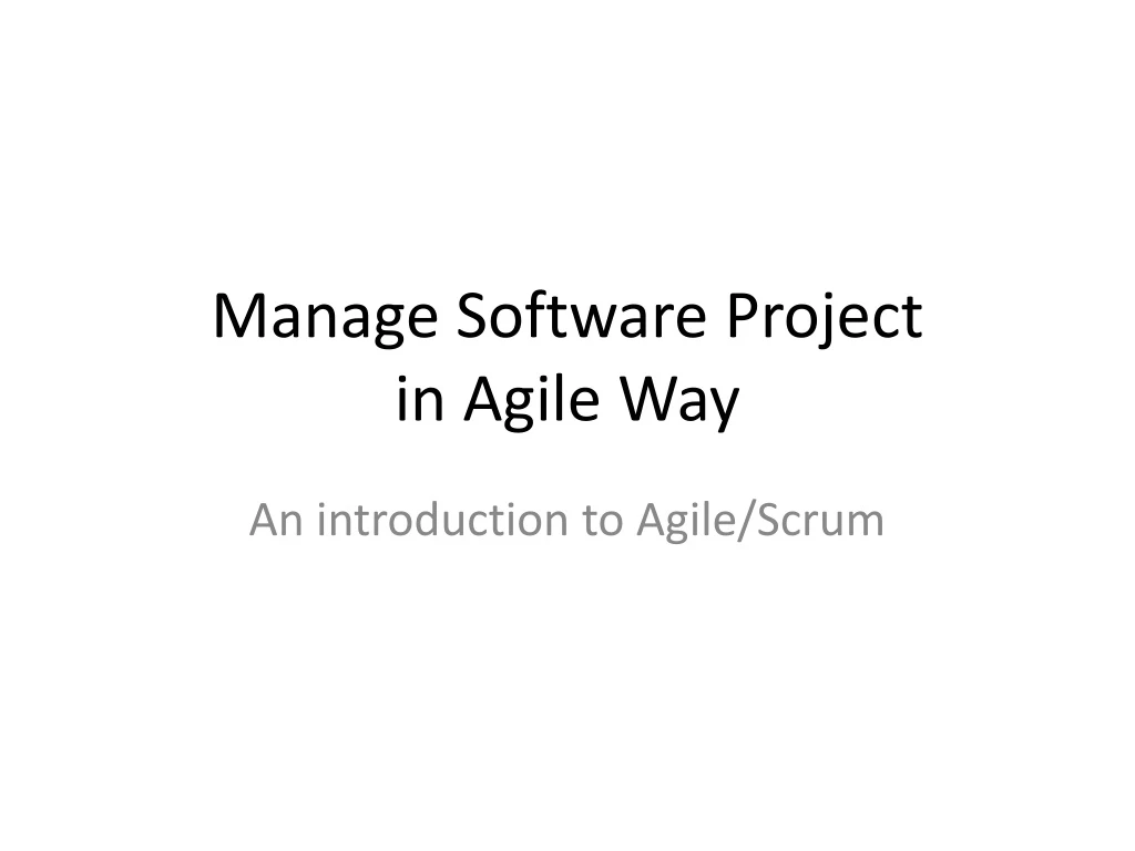 manage software project in agile way