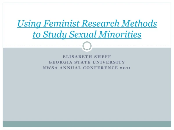Using Feminist Research Methods to Study Sexual Minorities