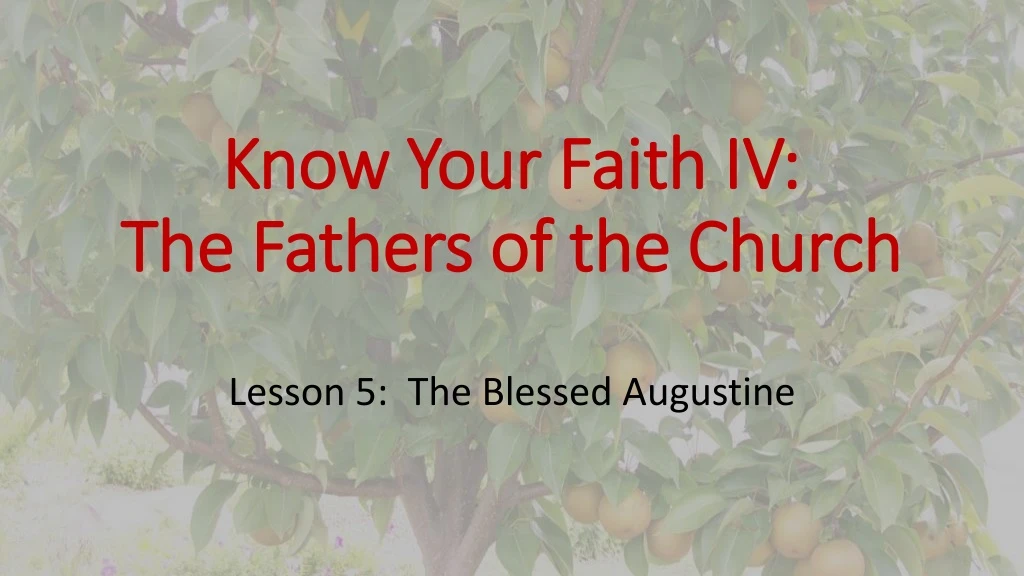 know your faith iv the fathers of the church