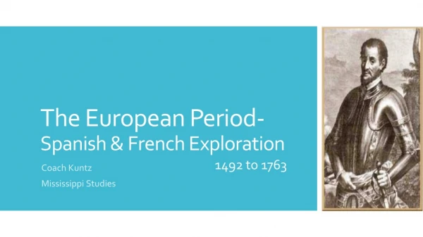 The European Period- Spanish &amp; French Exploration