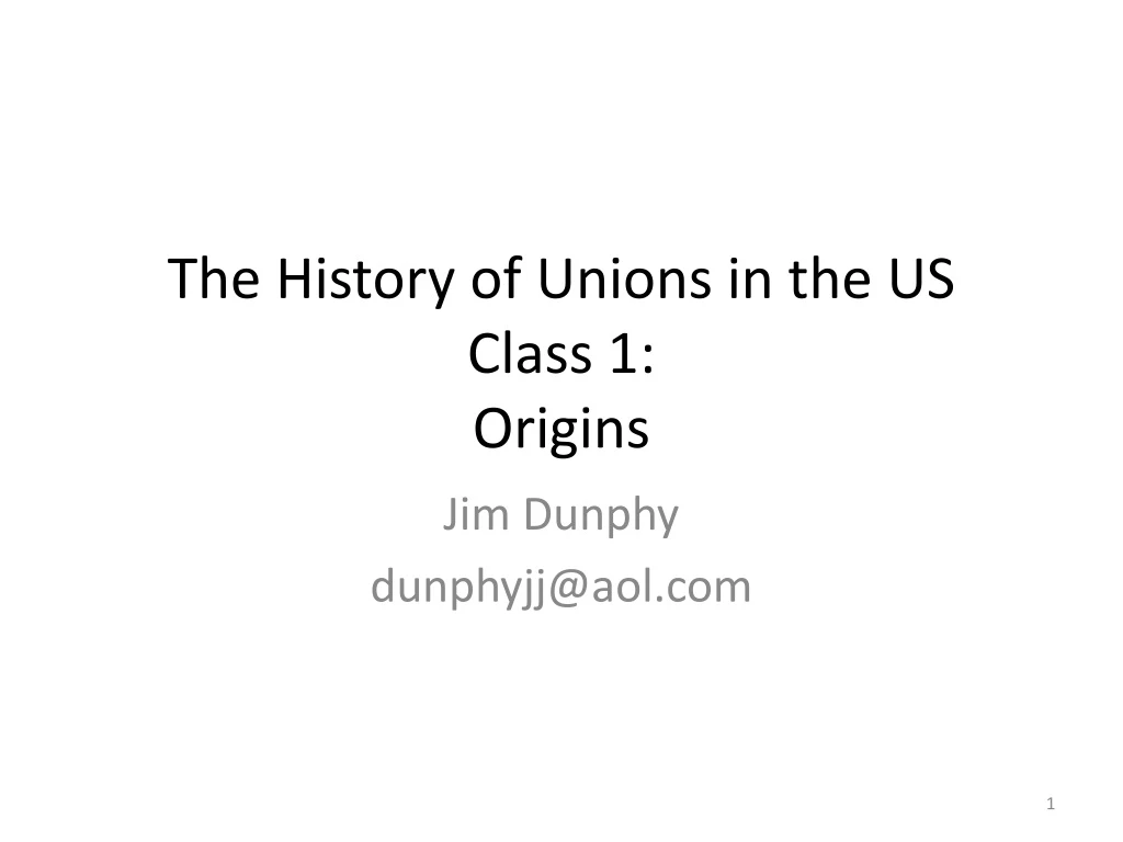 the history of unions in the us class 1 origins