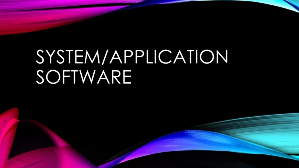 System/application software