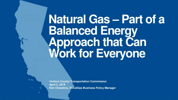 Natural Gas – Part of a Balanced Energy Approach that Can Work for Everyone