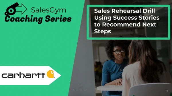 Sales Rehearsal Drill Using Success Stories to Recommend Next Steps