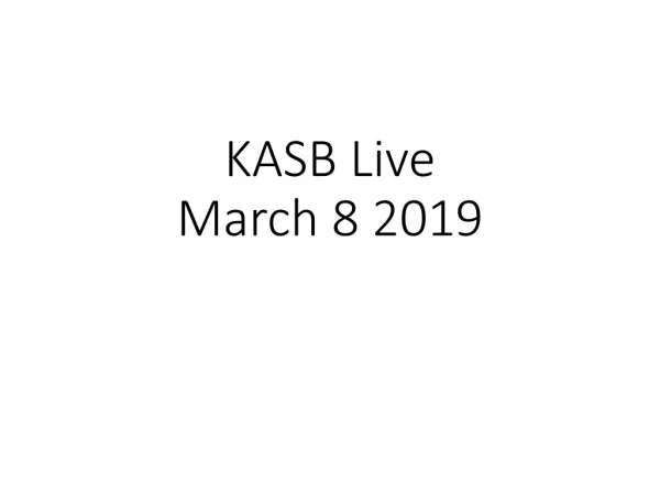 KASB Live March 8 2019