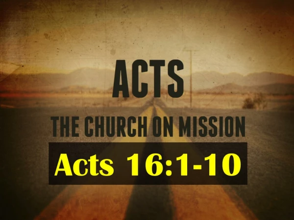 Acts 16:1-10