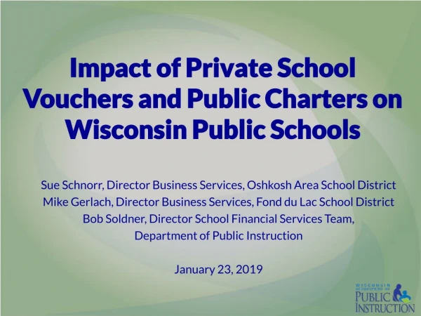 Impact of Private School Vouchers and Public Charters on Wisconsin Public Schools