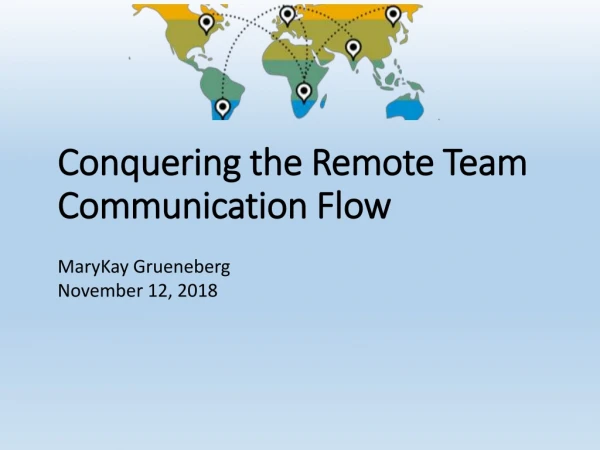 Conquering the Remote Team Communication Flow