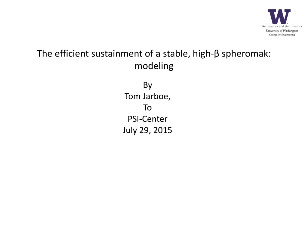 the efficient sustainment of a stable high spheromak modeling