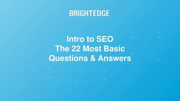 Intro to SEO The 22 Most Basic Questions &amp; Answers