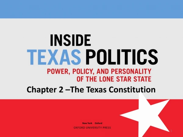 Chapter 2 –The Texas Constitution