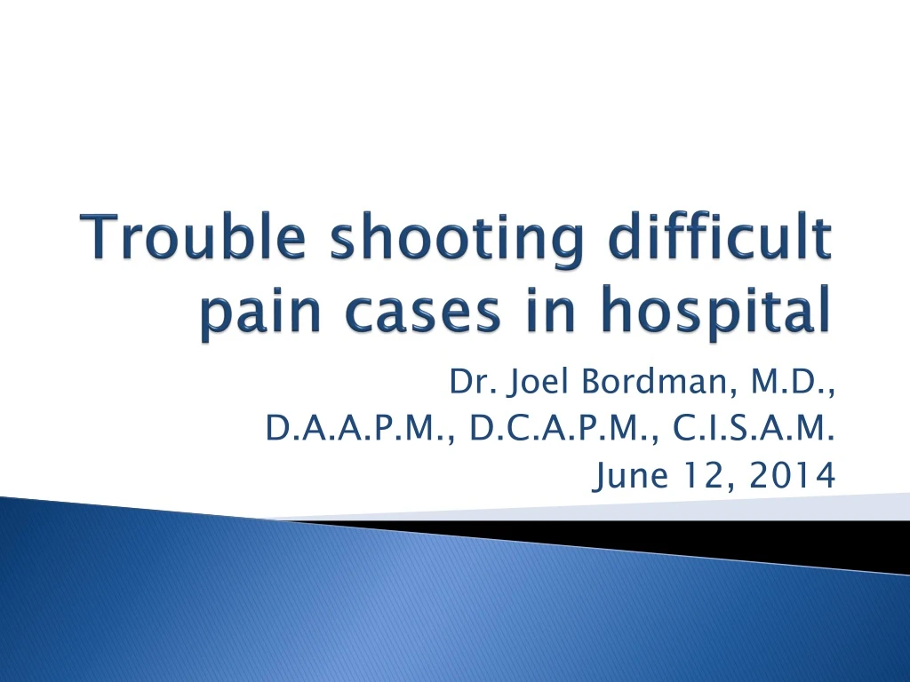 trouble shooting difficult pain cases in hospital