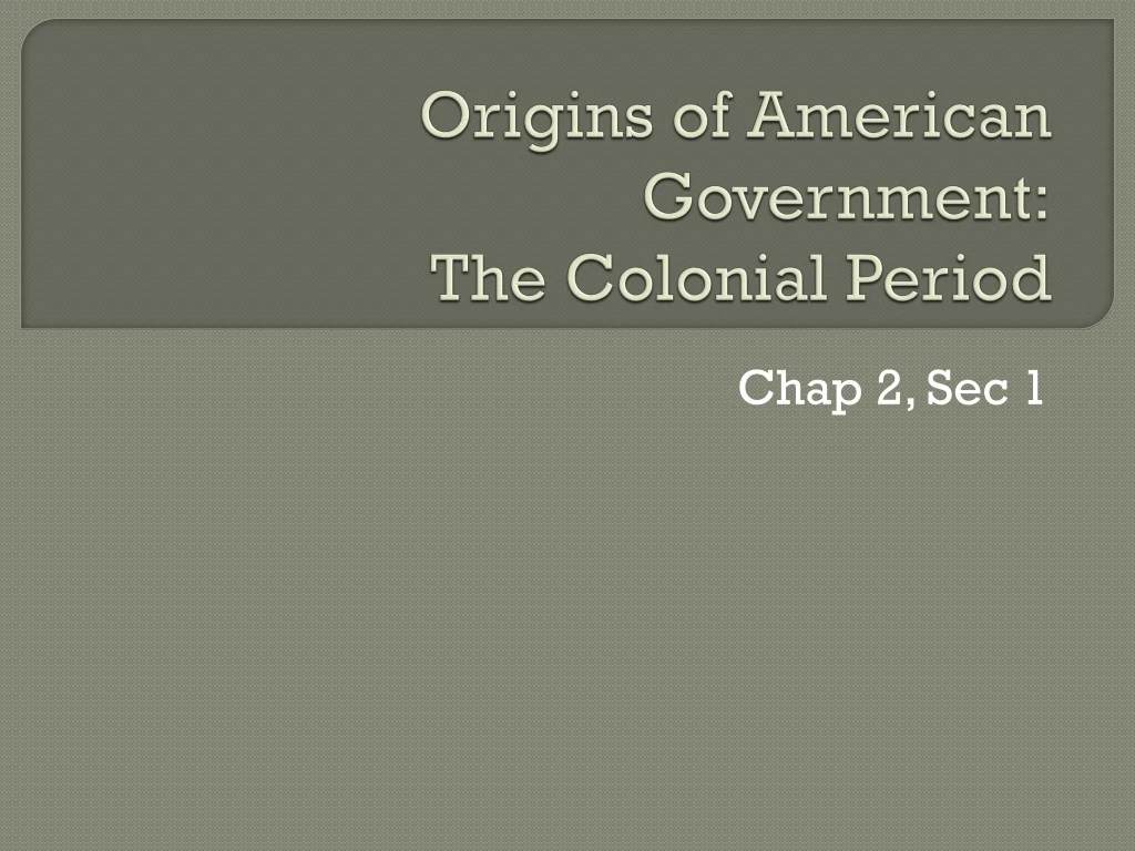 origins of american government the colonial period