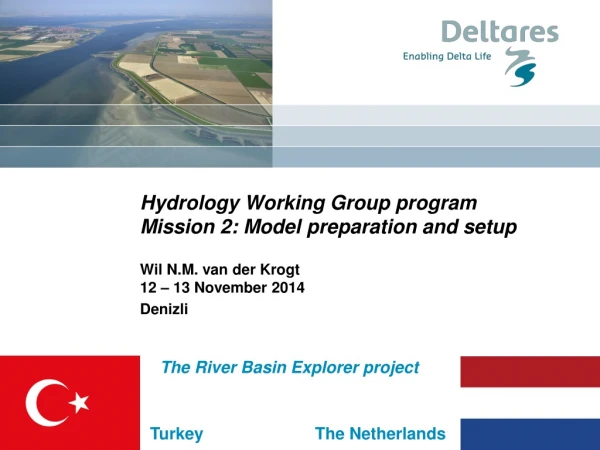 Hydrology Working Group program Mission 2: Model preparation and setup
