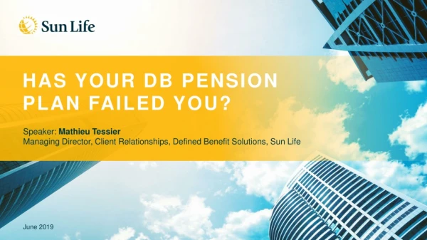 HAS YOUR DB PENSION PLAN FAILED YOU?