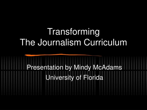Transforming The Journalism Curriculum