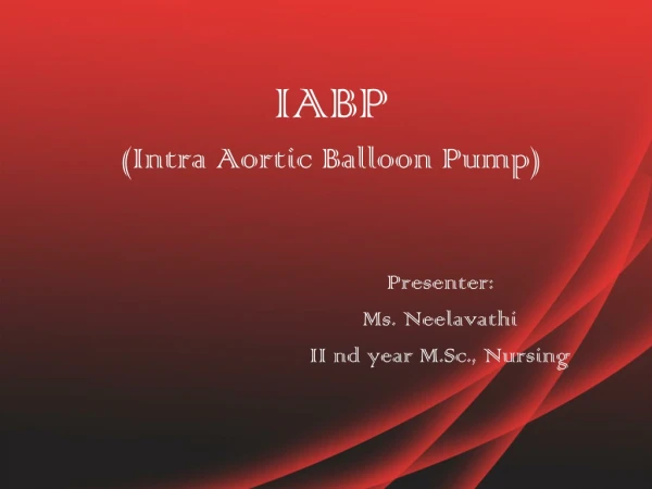 IABP ( Intra Aortic Balloon Pump )