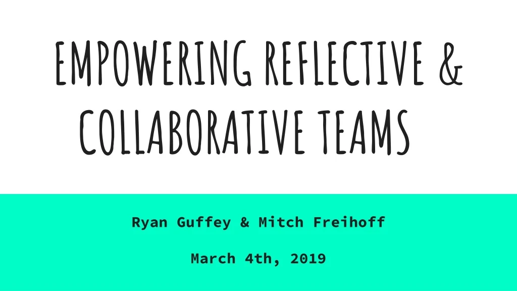 empowering reflective collaborative teams